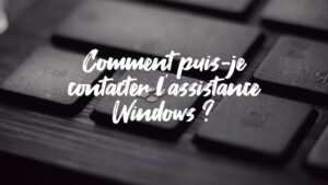 COMMENT CONTACTER L ASSISTANCE WINDOWS 11 visual data 7