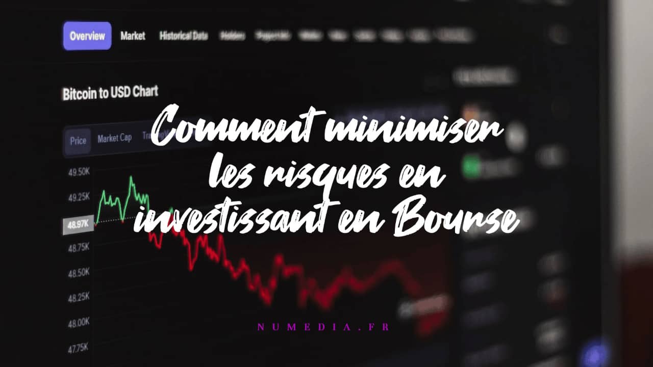 Comment minimiser les risques en investissant en Bourse ?