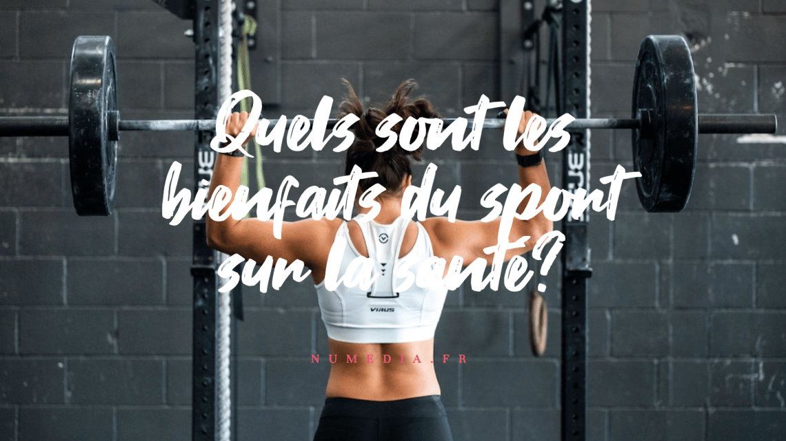 Quels sont les bienfaits du sport sur la santé?