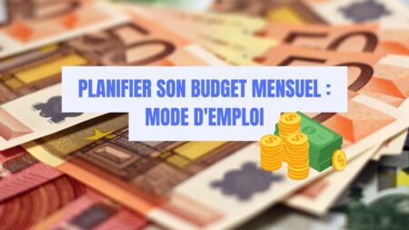 planifier budget mensuel methode gagner argent