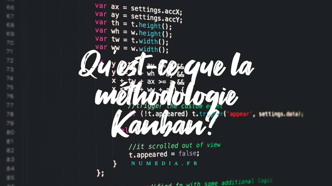 Qu'est-ce que la méthodologie Kanban?