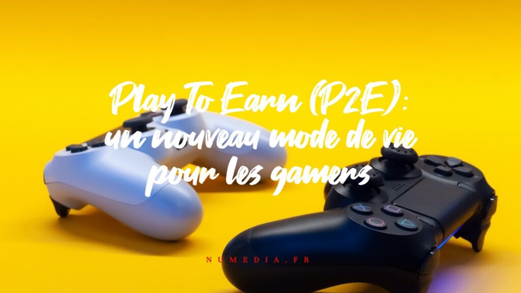 Play To Earn (P2E): un nouveau mode de vie pour les gamers