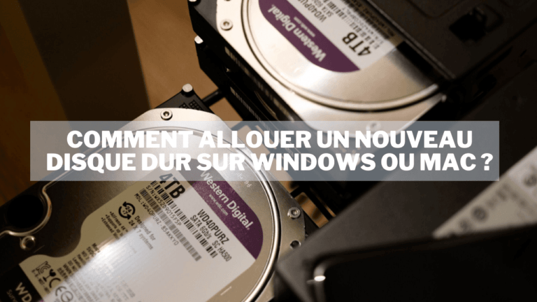 Allouer disque dur sur Windows ou Mac : comment faire