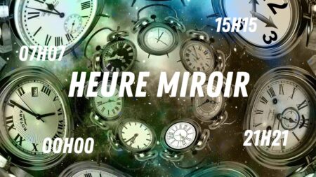 heure miroir dossier signification