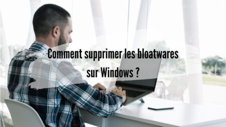 Comment-supprimer-bloatwares-Windows