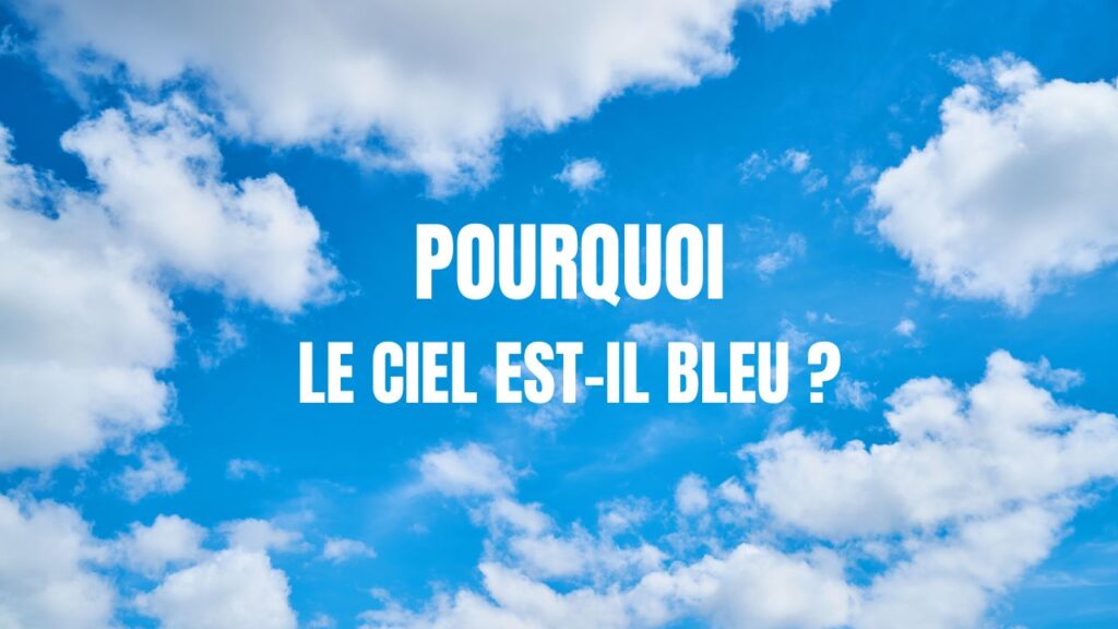 pourquoi ciel bleu (1)