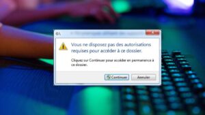 résoudre-erreur-windows-pas-d'autorisation-pour-accès