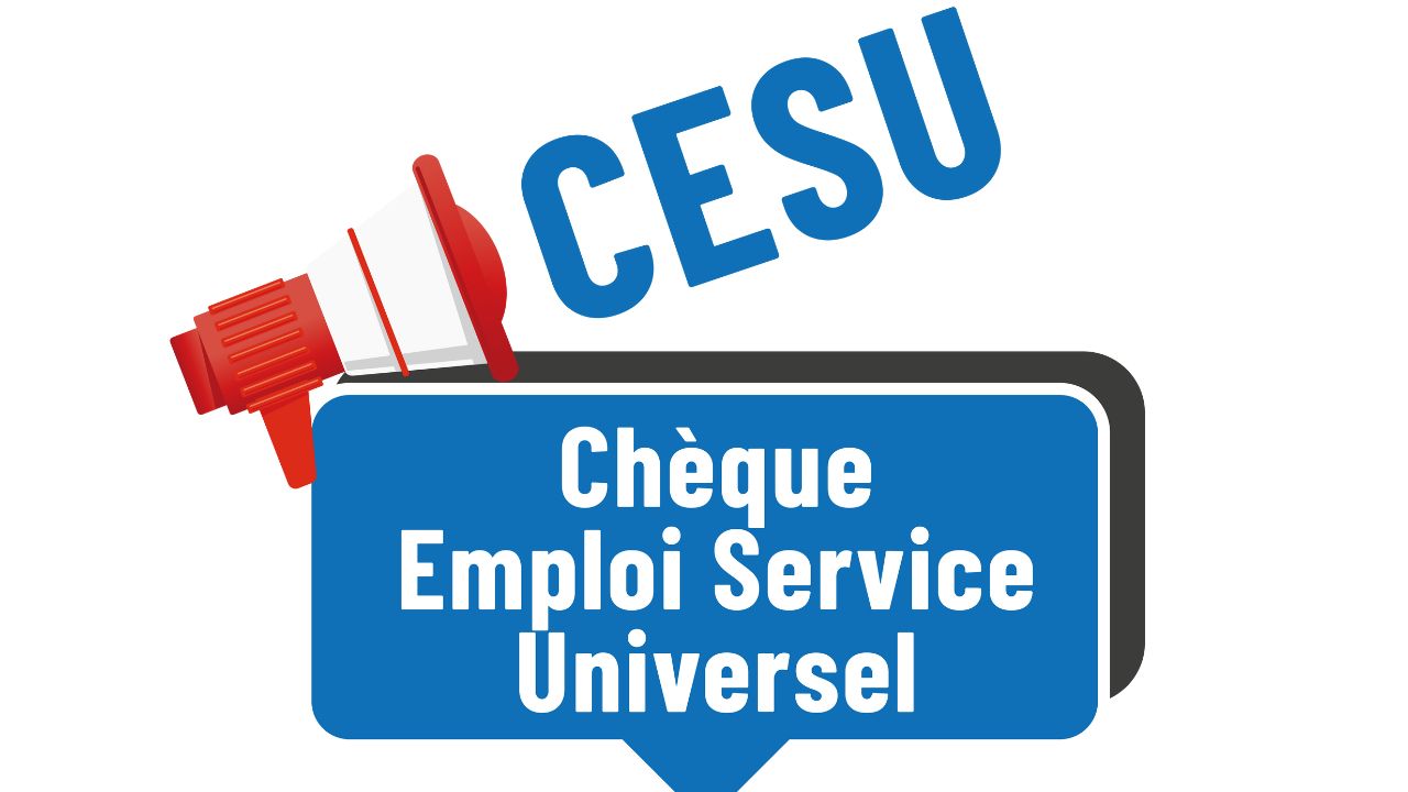 Chèque emploi service universel : Quels avantages du CESU