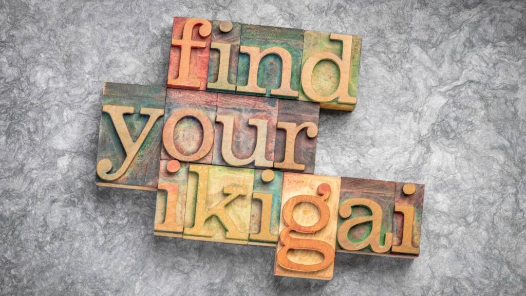 find your ikigai