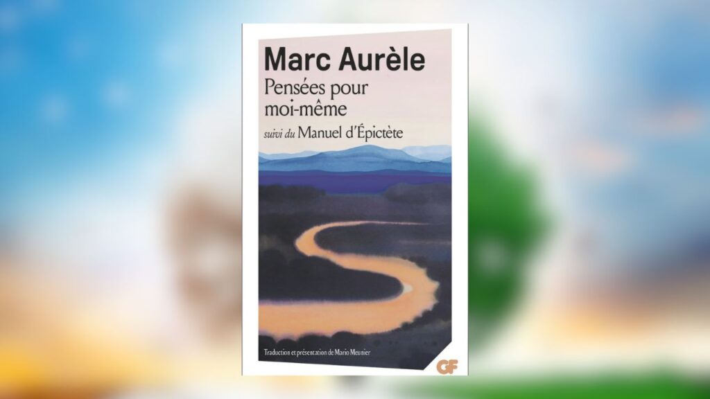 Pensées pour moi-même de Marc Aurèle